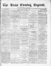 Leeds Evening Express Friday 01 October 1869 Page 1