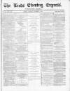 Leeds Evening Express Tuesday 09 November 1869 Page 1