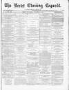 Leeds Evening Express Wednesday 10 November 1869 Page 1