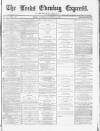 Leeds Evening Express Tuesday 16 November 1869 Page 1