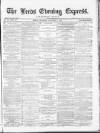 Leeds Evening Express Thursday 18 November 1869 Page 1
