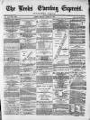 Leeds Evening Express Friday 29 April 1870 Page 1