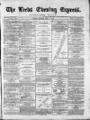 Leeds Evening Express Monday 16 May 1870 Page 1