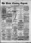 Leeds Evening Express Friday 27 May 1870 Page 1