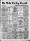 Leeds Evening Express Tuesday 14 June 1870 Page 1