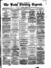 Leeds Evening Express Monday 21 February 1876 Page 1