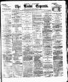 Leeds Evening Express Wednesday 07 February 1877 Page 1