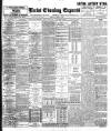 Leeds Evening Express Monday 18 April 1898 Page 1