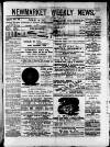 Newmarket Weekly News Saturday 27 April 1889 Page 1