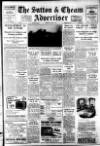 Sutton & Epsom Advertiser Thursday 01 March 1951 Page 1