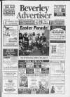 Beverley Advertiser Friday 09 April 1993 Page 1