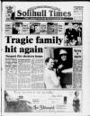 Solihull Times Friday 18 March 1994 Page 1