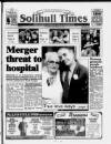 Solihull Times Friday 10 February 1995 Page 1