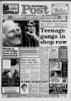 Stafford Post Thursday 28 May 1992 Page 1