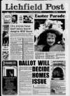 Lichfield Post Thursday 04 April 1996 Page 1
