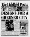 Lichfield Post Thursday 16 July 1998 Page 1