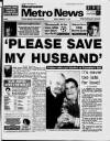 Manchester Metro News Friday 11 February 1994 Page 1