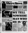 Manchester Metro News Friday 14 February 1997 Page 1