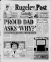 Rugeley Post Thursday 22 April 1999 Page 1