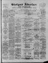 Stockport Advertiser and Guardian Friday 22 March 1889 Page 1