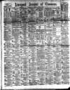 Liverpool Journal of Commerce Tuesday 01 March 1881 Page 1