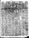 Liverpool Journal of Commerce Thursday 05 May 1881 Page 1