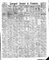 Liverpool Journal of Commerce Thursday 04 August 1881 Page 1