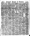 Liverpool Journal of Commerce Friday 24 February 1882 Page 1