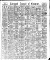 Liverpool Journal of Commerce Friday 12 May 1882 Page 1
