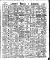 Liverpool Journal of Commerce Saturday 08 July 1882 Page 1