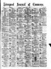 Liverpool Journal of Commerce Tuesday 04 May 1886 Page 1