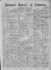 Liverpool Journal of Commerce Monday 16 July 1888 Page 1