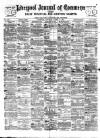 Liverpool Journal of Commerce Saturday 11 March 1899 Page 1