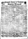 Liverpool Journal of Commerce Saturday 05 July 1902 Page 1