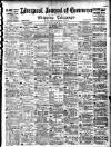 Liverpool Journal of Commerce Tuesday 01 March 1904 Page 1