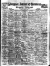 Liverpool Journal of Commerce Friday 15 March 1907 Page 1