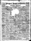Liverpool Journal of Commerce Tuesday 01 September 1908 Page 1