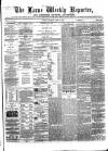 Larne Reporter and Northern Counties Advertiser Saturday 17 June 1865 Page 1