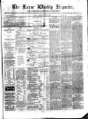 Larne Reporter and Northern Counties Advertiser Saturday 01 July 1865 Page 1