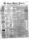 Larne Reporter and Northern Counties Advertiser Saturday 30 September 1865 Page 1