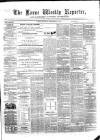 Larne Reporter and Northern Counties Advertiser Saturday 30 December 1865 Page 1