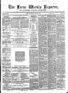 Larne Reporter and Northern Counties Advertiser Saturday 14 April 1866 Page 1