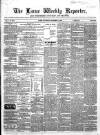 Larne Reporter and Northern Counties Advertiser Saturday 01 December 1866 Page 1