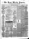 Larne Reporter and Northern Counties Advertiser Saturday 16 February 1867 Page 1