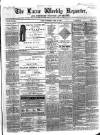 Larne Reporter and Northern Counties Advertiser Saturday 20 April 1867 Page 1