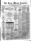 Larne Reporter and Northern Counties Advertiser Saturday 11 May 1867 Page 1