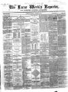 Larne Reporter and Northern Counties Advertiser Saturday 19 October 1867 Page 1