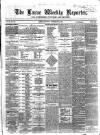 Larne Reporter and Northern Counties Advertiser Saturday 28 December 1867 Page 1