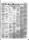 Larne Reporter and Northern Counties Advertiser Saturday 11 April 1868 Page 1