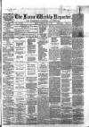 Larne Reporter and Northern Counties Advertiser Saturday 04 July 1868 Page 1